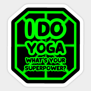 I do yoga, what's your superpower? Sticker